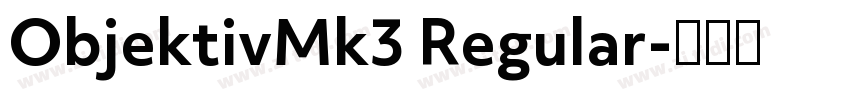 ObjektivMk3 Regular字体转换